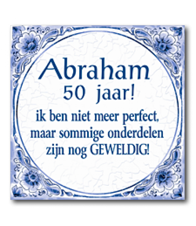 Ongebruikt Tegel Abraham 50 jaar met tekst - Jan Monnikendam AM-97